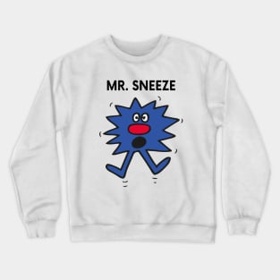 MR. SNEEZE Crewneck Sweatshirt